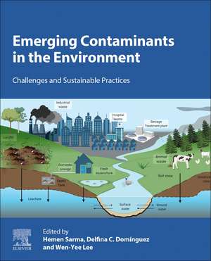 Emerging Contaminants in the Environment: Challenges and Sustainable Practices de Hemen Sarma