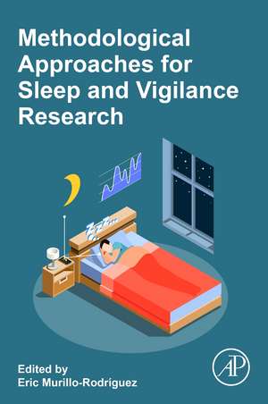 Methodological Approaches for Sleep and Vigilance Research de Eric Murillo-Rodriguez