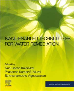 Nano-Enabled Technologies for Water Remediation de Noel Jacob Kaleekkal