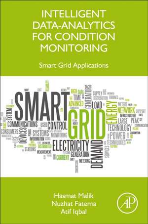 Intelligent Data-Analytics for Condition Monitoring: Smart Grid Applications de Hasmat Malik