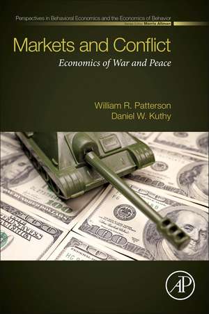 Markets and Conflict: Economics of War and Peace de William R. Patterson