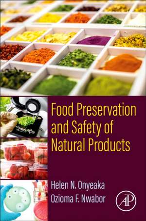 Food Preservation and Safety of Natural Products de Helen N. Onyeaka