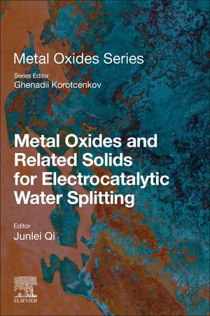 Metal Oxides and Related Solids for Electrocatalytic Water Splitting de Junlei Qi