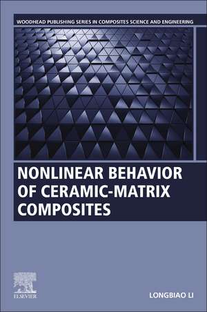 Nonlinear Behavior of Ceramic-Matrix Composites de Longbiao Li