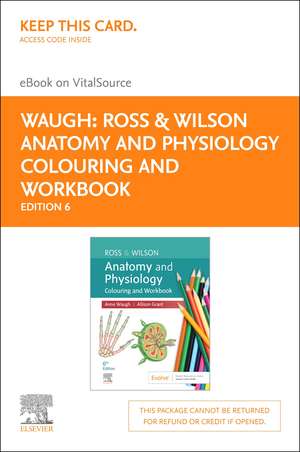 Ross & Wilson Anatomy and Physiology Colouring and Workbook - Elsevier E-Book on Vitalsource (Retail Access Card) de Anne Waugh