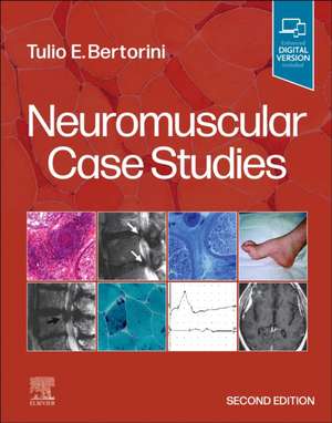 Neuromuscular Case Studies de Tulio E. Bertorini