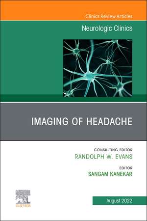 Imaging of Headache, An Issue of Neurologic Clinics de Sangam Kanekar