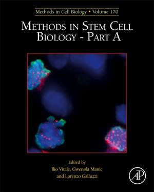 Methods in Stem Cell Biology - Part A de Ilio Vitale