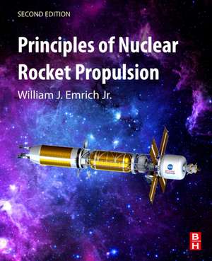 Principles of Nuclear Rocket Propulsion de William J. Emrich Jr.