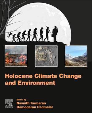 Holocene Climate Change and Environment de Navnith Kumaran