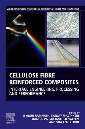 Cellulose Fibre Reinforced Composites: Interface Engineering, Processing and Performance de R. Arun Ramnath