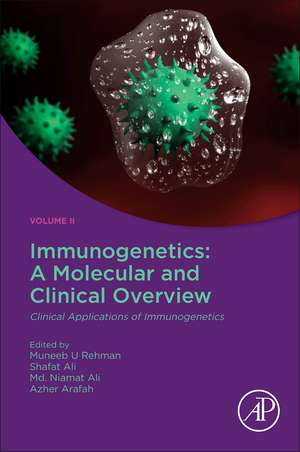 Immunogenetics: A Molecular and Clinical Overview: Clinical Applications of Immunogenetics de Muneeb U Rehman