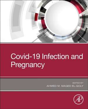 Covid-19 Infection and Pregnancy de Ahmed M. Maged El-Goly