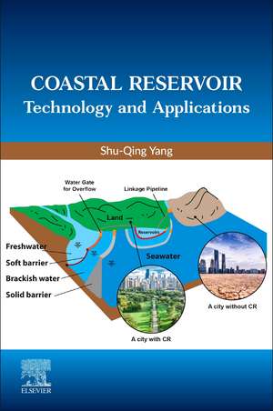 Coastal Reservoir Technology and Applications de Shu-Qing Yang