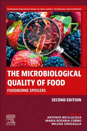 The Microbiological Quality of Food: Foodborne Spoilers de Antonio Bevilacqua