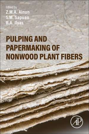 Pulping and Papermaking of Nonwood Plant Fibers de Z.M.A. Ainun