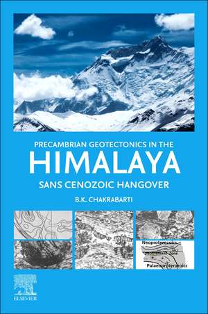 Precambrian Geotectonics in the Himalaya: Sans Cenoxoic Hangover de B.K. Chakrabarti