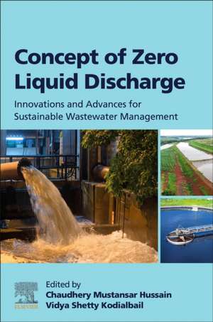 Concept of Zero Liquid Discharge: Innovations and Advances for Sustainable Wastewater Management de Vidya Shetty Kodialbail