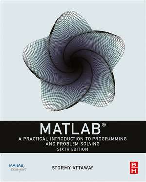 MATLAB: A Practical Introduction to Programming and Problem Solving de Dorothy C. Attaway