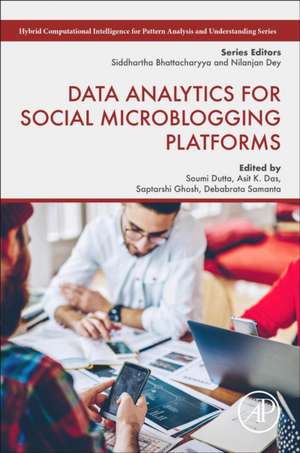 Data Analytics for Social Microblogging Platforms de Soumi Dutta