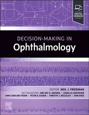 Decision-Making in Ophthalmology: Decision Making Series de Neil J. Friedman