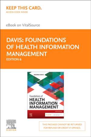 Foundations of Health Information Management - Elsevier eBook on Vitalsource (Retail Access Card) de Nadinia A. Davis