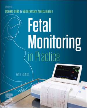 Fetal Monitoring in Practice de Donald Gibb