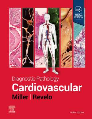 Diagnostic Pathology: Cardiovascular: 3rd Edition de Dylan V. Miller