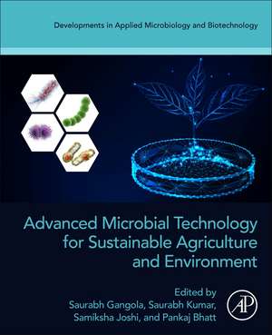 Advanced Microbial Technology for Sustainable Agriculture and Environment de Saurabh Gangola