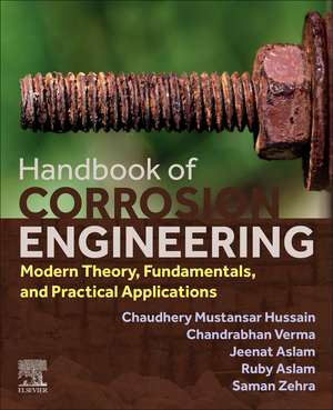 Handbook of Corrosion Engineering: Modern Theory, Fundamentals and Practical Applications de Chandrabhan Verma