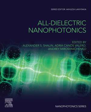 All-Dielectric Nanophotonics de Alexander S. Shalin