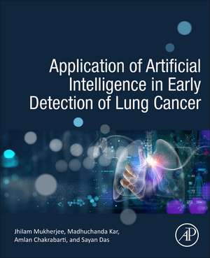 Application of Artificial Intelligence in Early Detection of Lung Cancer de Madhuchanda Kar