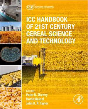 ICC Handbook of 21st Century Cereal Science and Technology de Peter R. Shewry