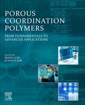 Porous Coordination Polymers: From Fundamentals to Advanced Applications de Nidhi Goel