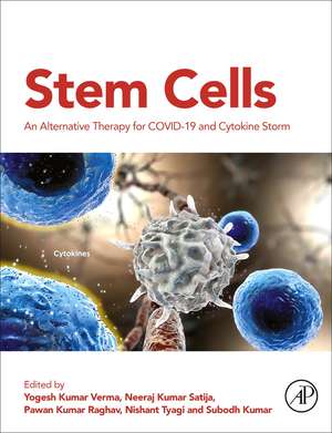 Stem Cells: An Alternative Therapy for COVID-19 and Cytokine Storm de Yogesh Kumar Verma