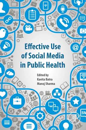 Effective Use of Social Media in Public Health de Kavita Batra