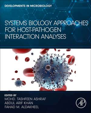 Systems Biology Approaches for Host-Pathogen Interaction Analysis de Mohd. Tashfeen Ashraf