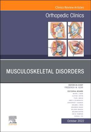 Musculoskeletal Disorders, An Issue of Orthopedic Clinics de Frederick M. Azar