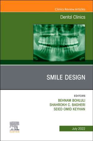 New Horizons in Smile Design, An Issue of Dental Clinics of North America de Behnam Bohluli