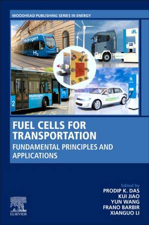 Fuel Cells for Transportation: Fundamental Principles and Applications de Prodip K. Das