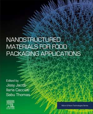 Nanostructured Materials for Food Packaging Applications de Jissy Jacob