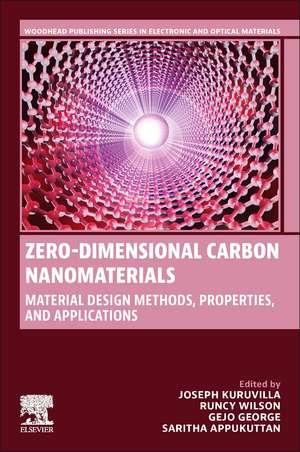 Zero-Dimensional Carbon Nanomaterials: Material Design Methods, Properties and Applications de Kuruvilla Joseph