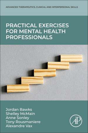 Practical Exercises for Mental Health Professionals de Jordan Bawks