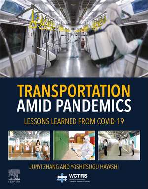 Transportation Amid Pandemics: Lessons Learned from COVID-19 de Junyi Zhang