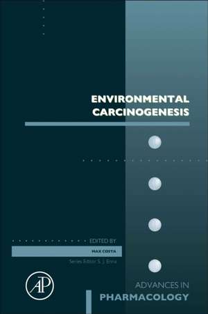 Environmental Carcinogenesis de Max Costa