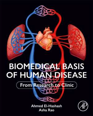 Biomedical Basis of Human Disease: From Research to Clinic de Ahmed El-Hashash