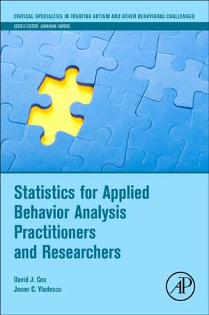 Statistics for Applied Behavior Analysis Practitioners and Researchers de David J. Cox