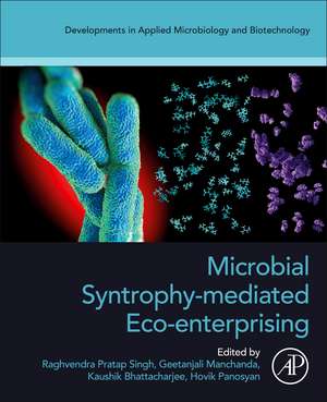 Microbial Syntrophy-mediated Eco-enterprising de Raghvendra Pratap Singh