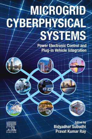 Microgrid Cyberphysical Systems: Renewable Energy and Plug-in Vehicle Integration de Bidyadhar Subudhi