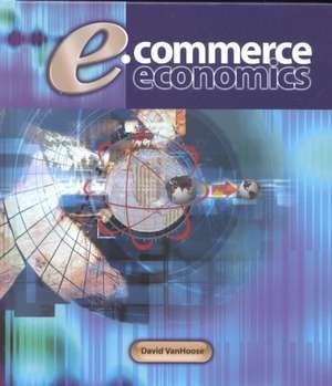 E-Commerce Economics de David D. Van Hoose